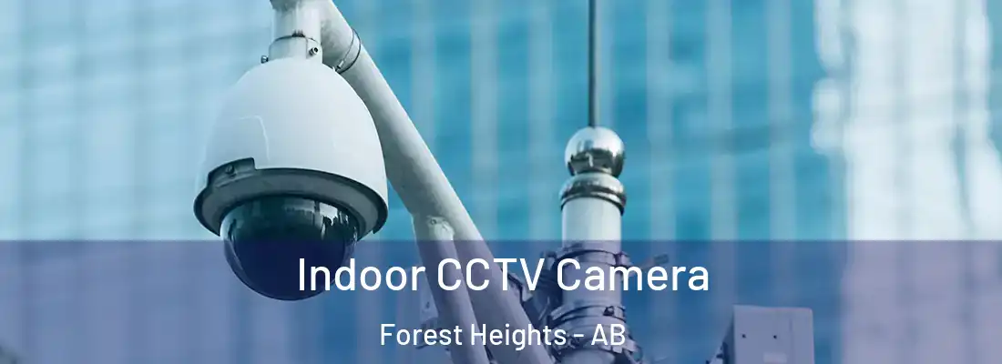  Indoor CCTV Camera Forest Heights - AB
