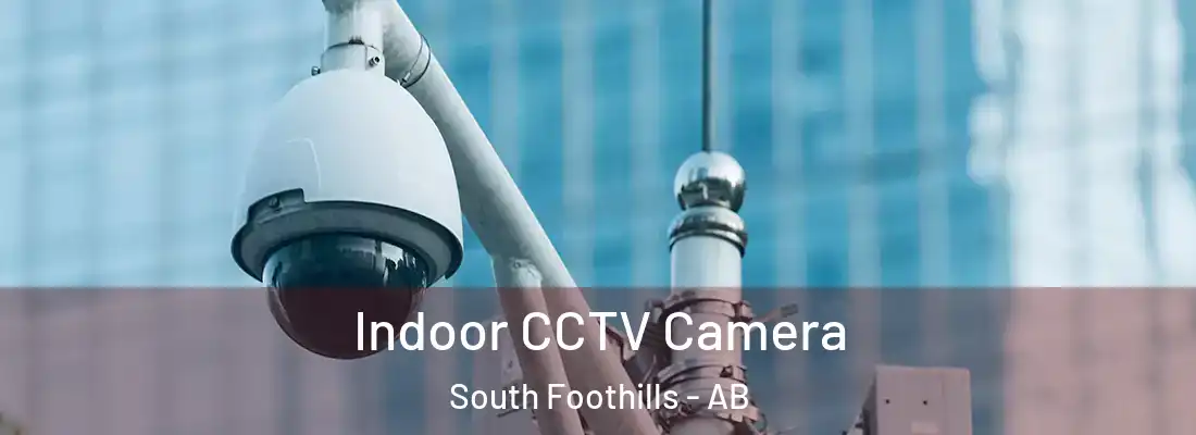  Indoor CCTV Camera South Foothills - AB