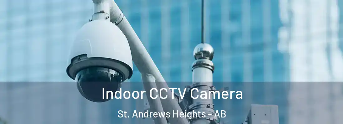  Indoor CCTV Camera St. Andrews Heights - AB