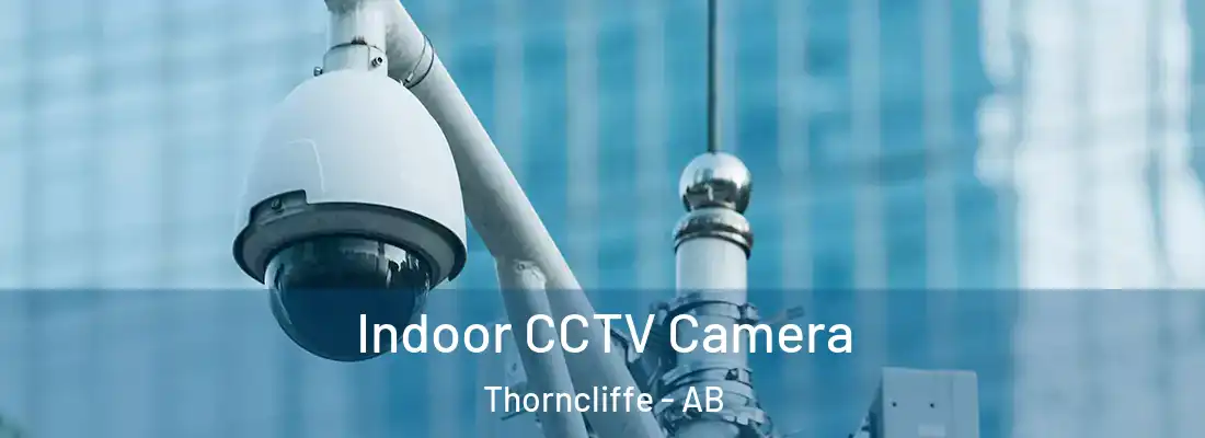  Indoor CCTV Camera Thorncliffe - AB