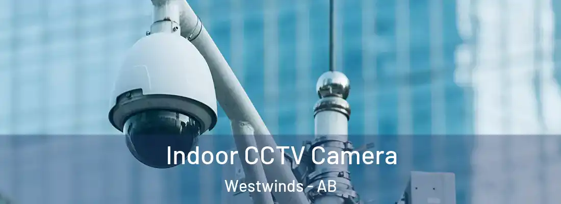 Indoor CCTV Camera Westwinds - AB