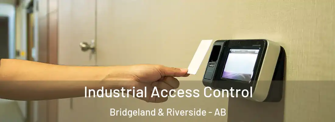  Industrial Access Control Bridgeland & Riverside - AB
