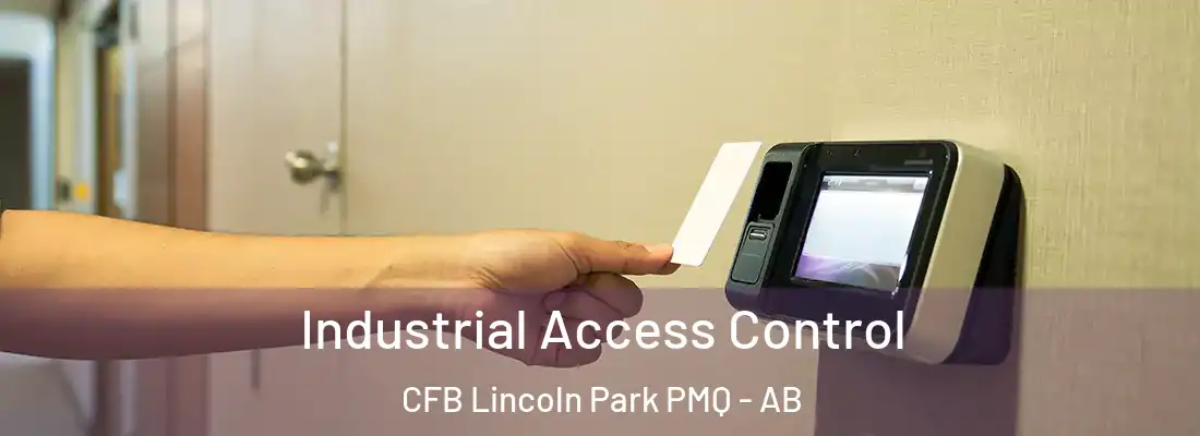  Industrial Access Control CFB Lincoln Park PMQ - AB