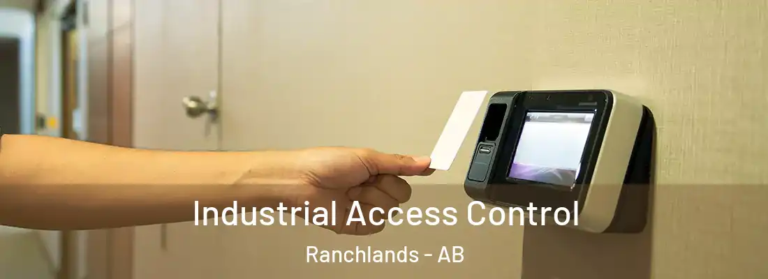  Industrial Access Control Ranchlands - AB