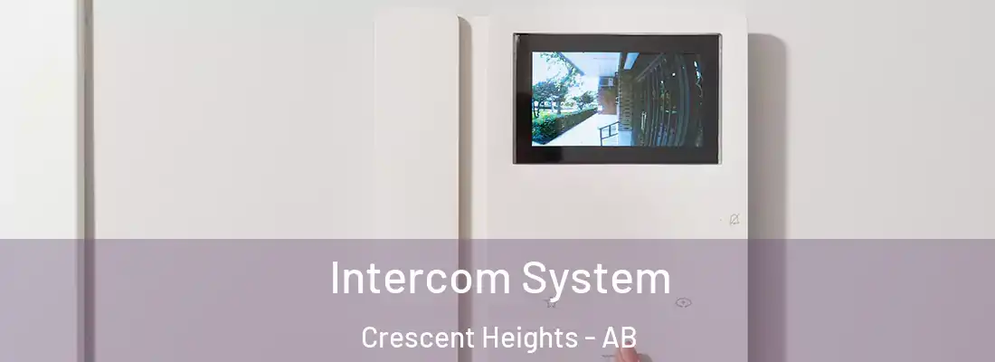  Intercom System Crescent Heights - AB