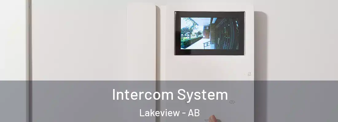  Intercom System Lakeview - AB