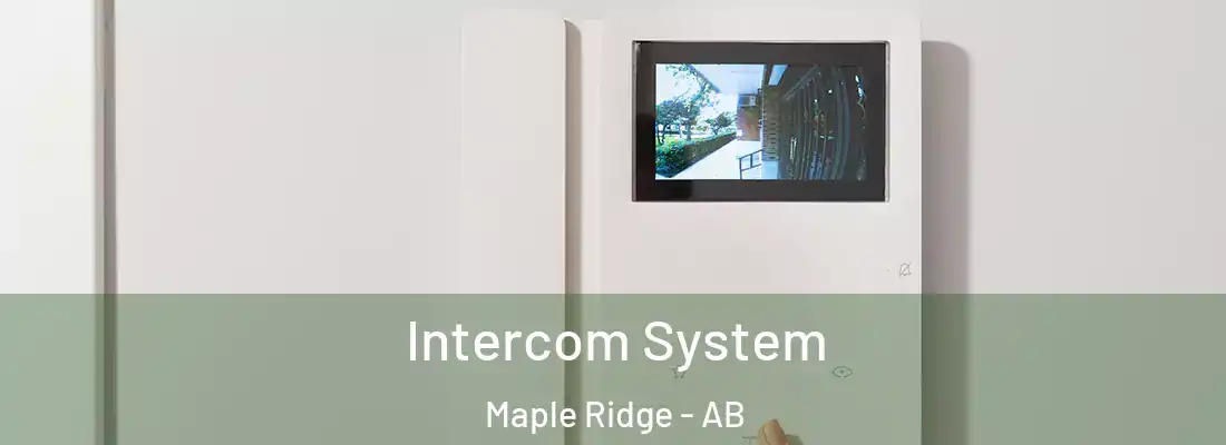  Intercom System Maple Ridge - AB