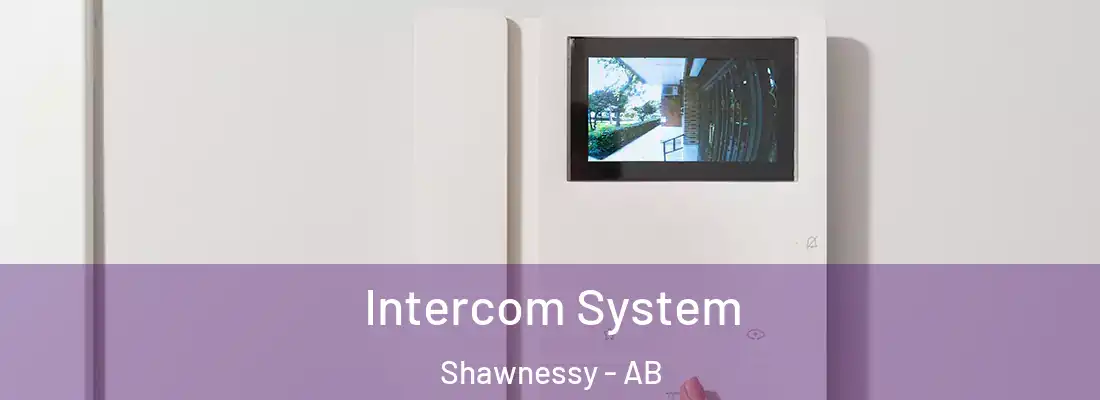  Intercom System Shawnessy - AB