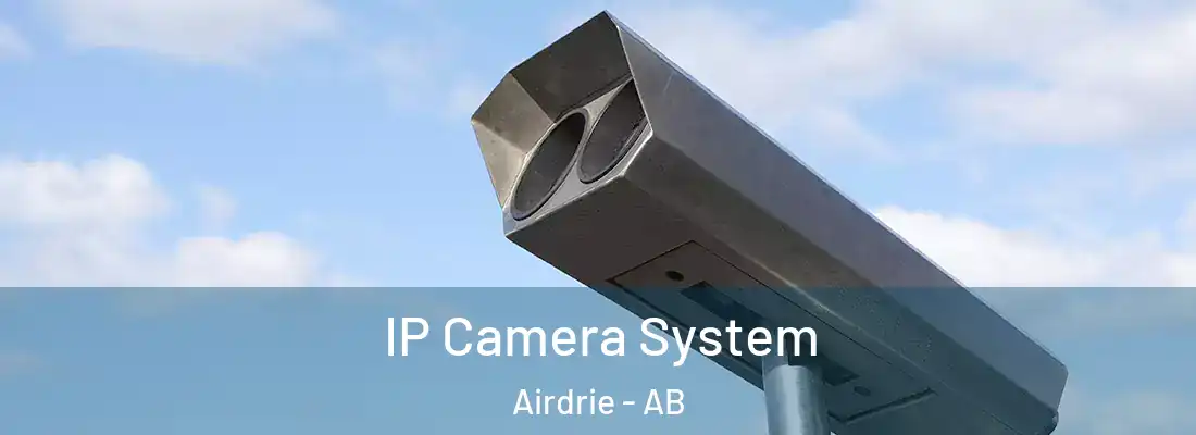  IP Camera System Airdrie - AB