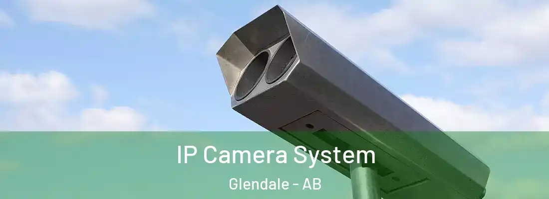  IP Camera System Glendale - AB