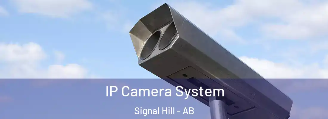  IP Camera System Signal Hill - AB
