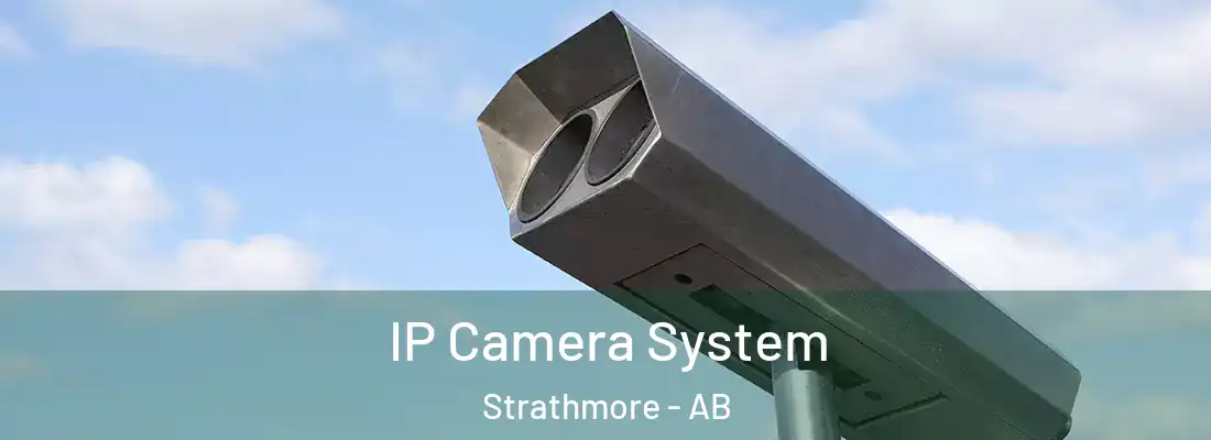  IP Camera System Strathmore - AB