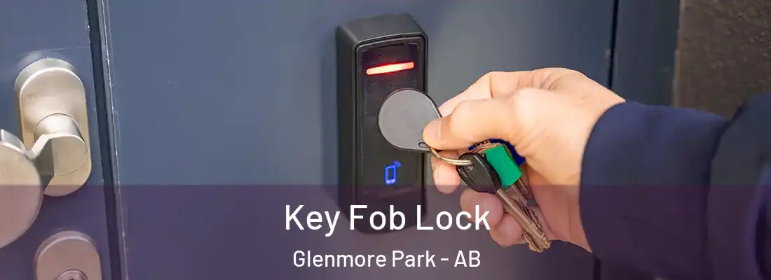  Key Fob Lock Glenmore Park - AB