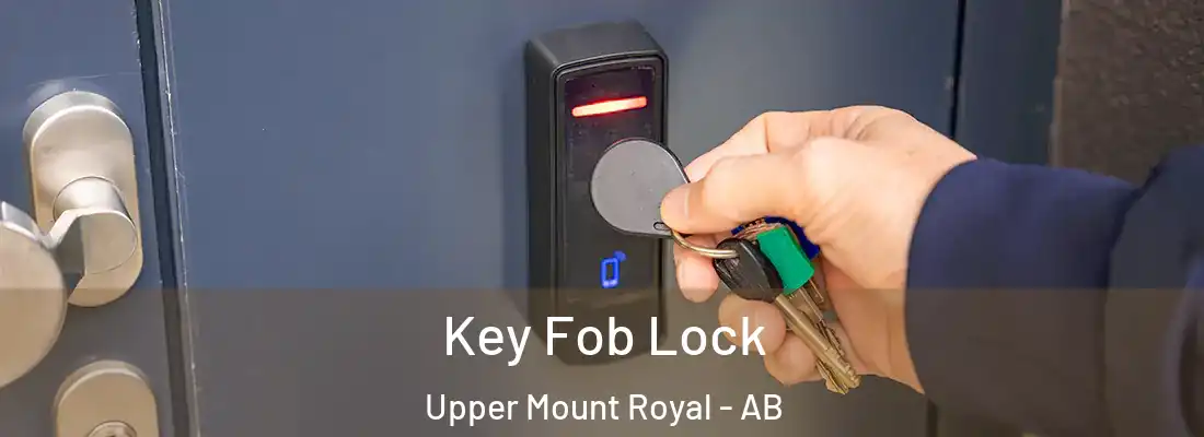  Key Fob Lock Upper Mount Royal - AB