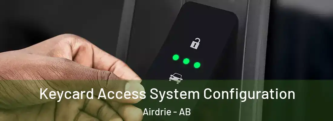  Keycard Access System Configuration Airdrie - AB