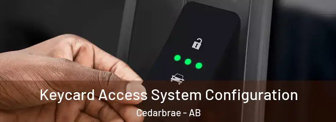  Keycard Access System Configuration Cedarbrae - AB
