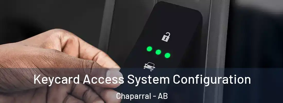  Keycard Access System Configuration Chaparral - AB
