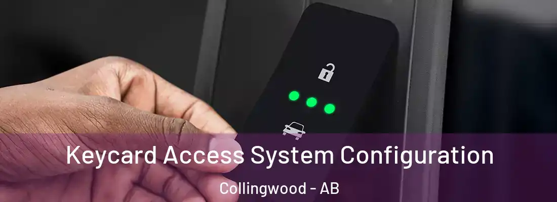  Keycard Access System Configuration Collingwood - AB