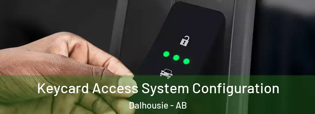  Keycard Access System Configuration Dalhousie - AB