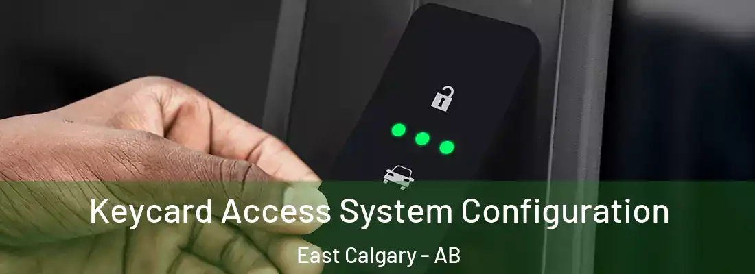  Keycard Access System Configuration East Calgary - AB