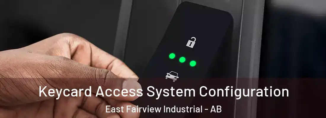  Keycard Access System Configuration East Fairview Industrial - AB