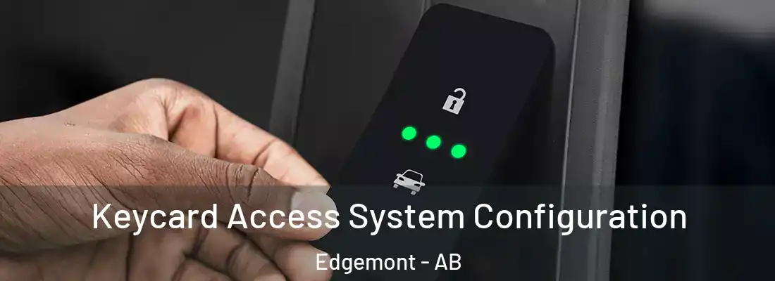  Keycard Access System Configuration Edgemont - AB