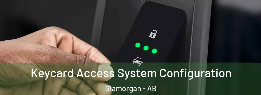  Keycard Access System Configuration Glamorgan - AB