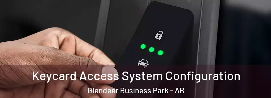  Keycard Access System Configuration Glendeer Business Park - AB