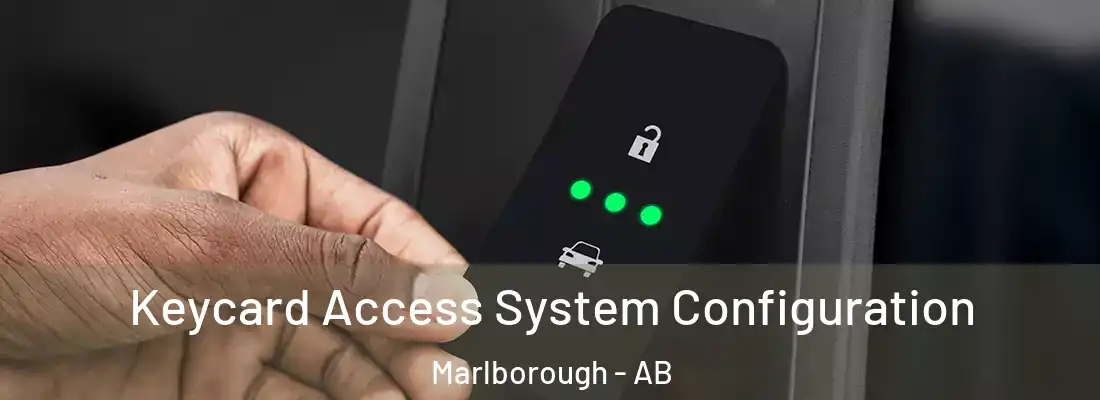  Keycard Access System Configuration Marlborough - AB