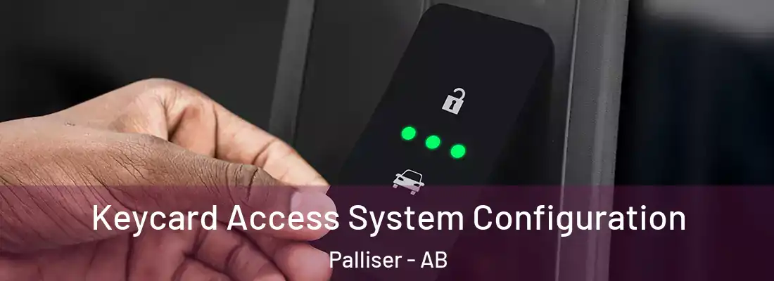  Keycard Access System Configuration Palliser - AB