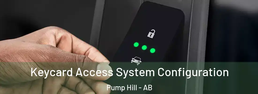  Keycard Access System Configuration Pump Hill - AB