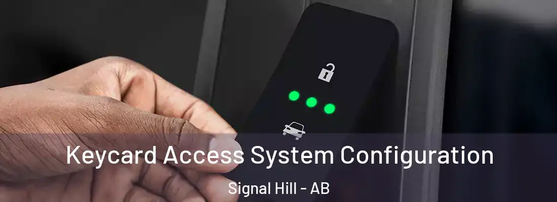  Keycard Access System Configuration Signal Hill - AB