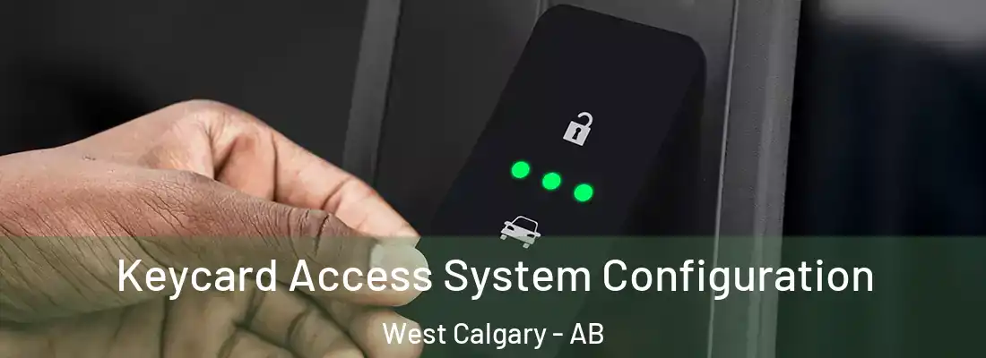  Keycard Access System Configuration West Calgary - AB