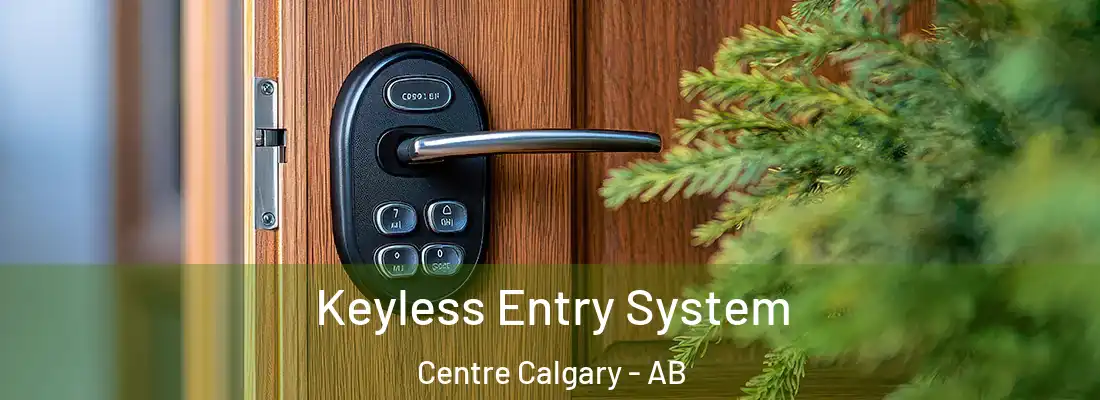  Keyless Entry System Centre Calgary - AB