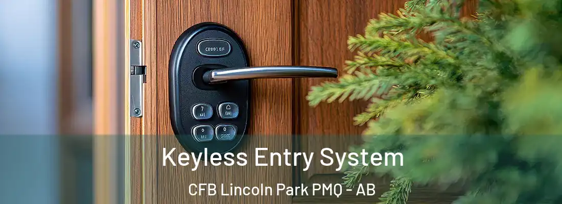  Keyless Entry System CFB Lincoln Park PMQ - AB