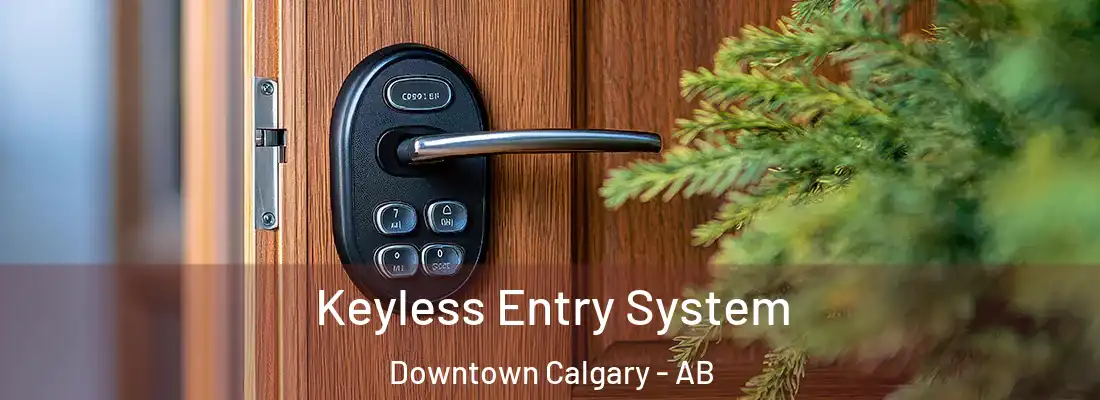  Keyless Entry System Downtown Calgary - AB