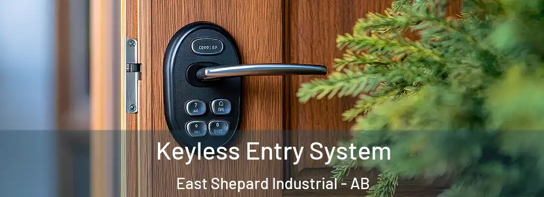  Keyless Entry System East Shepard Industrial - AB