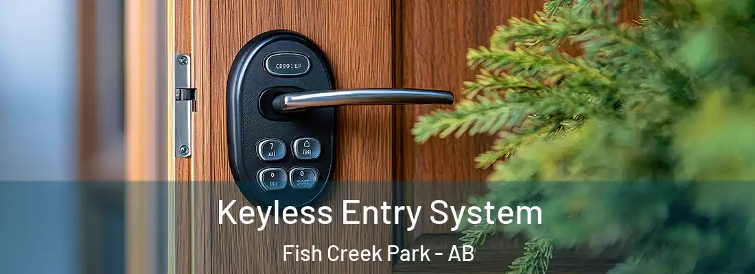  Keyless Entry System Fish Creek Park - AB