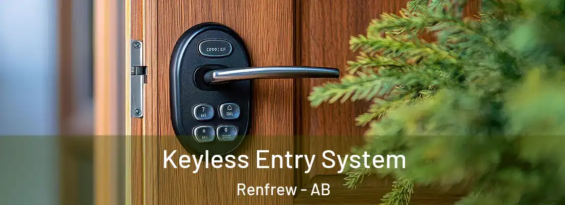  Keyless Entry System Renfrew - AB