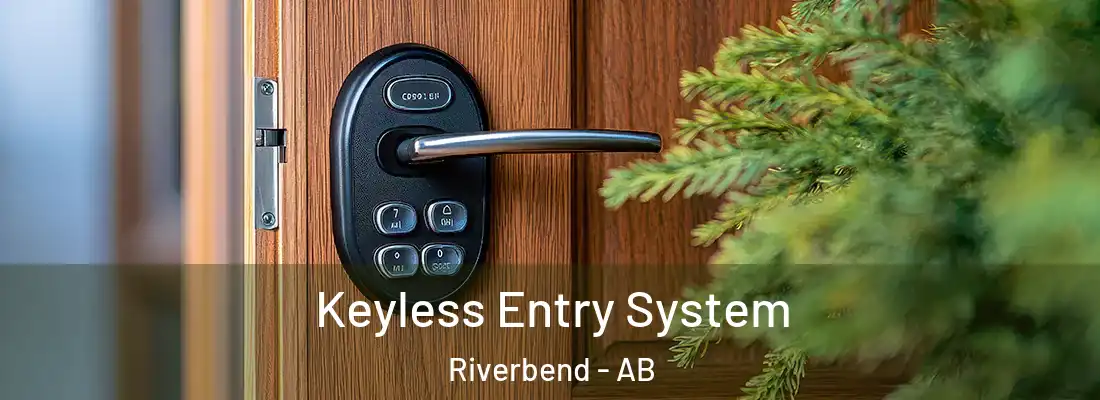  Keyless Entry System Riverbend - AB