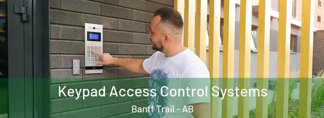  Keypad Access Control Systems Banff Trail - AB