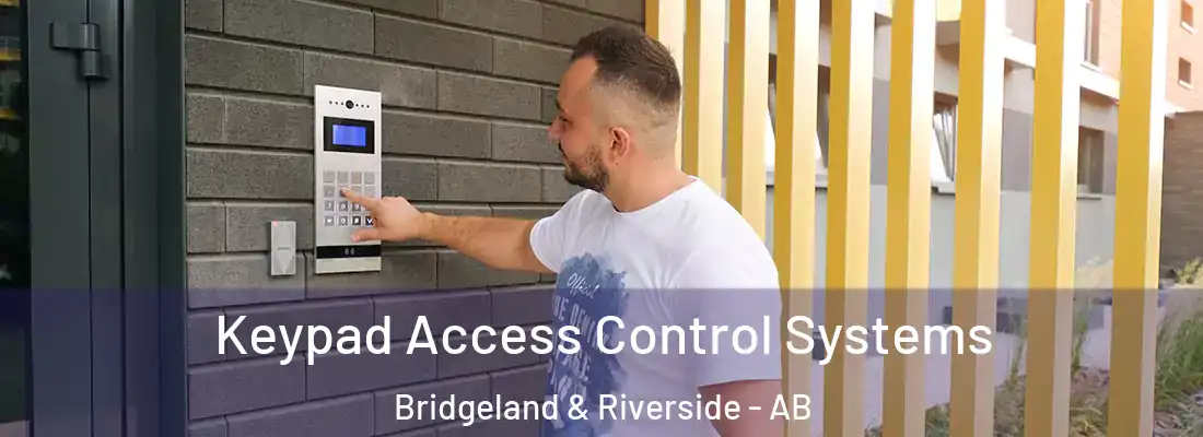  Keypad Access Control Systems Bridgeland & Riverside - AB