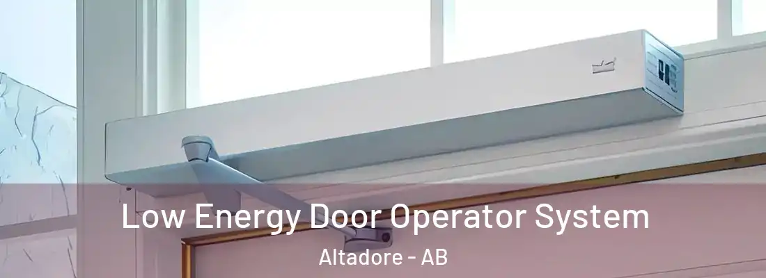  Low Energy Door Operator System Altadore - AB