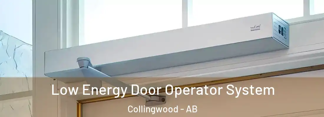  Low Energy Door Operator System Collingwood - AB
