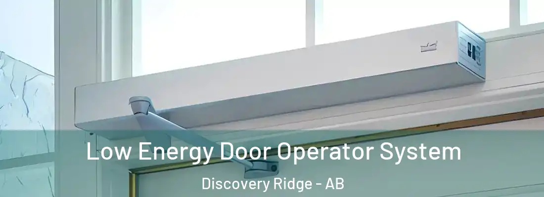  Low Energy Door Operator System Discovery Ridge - AB
