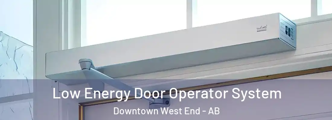  Low Energy Door Operator System Downtown West End - AB