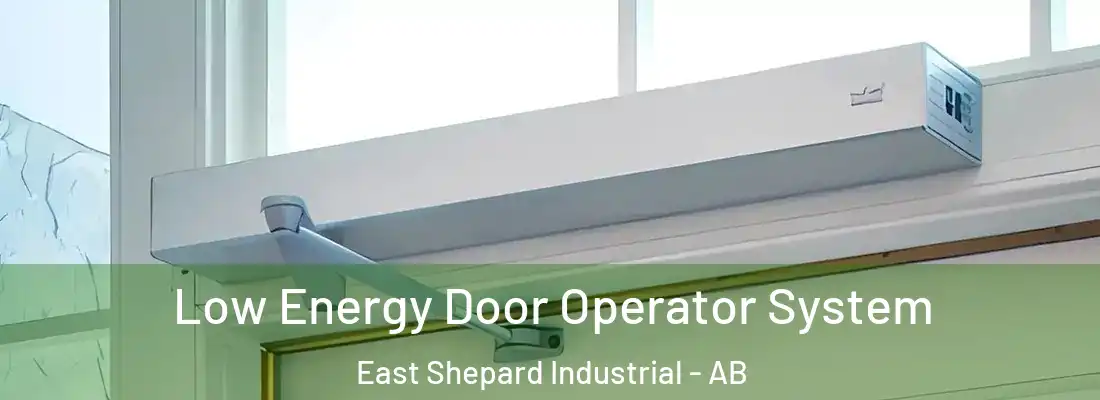  Low Energy Door Operator System East Shepard Industrial - AB