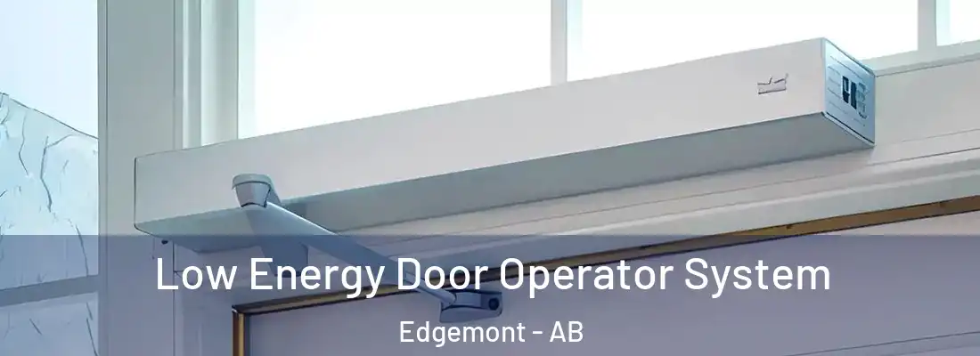  Low Energy Door Operator System Edgemont - AB