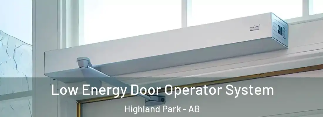  Low Energy Door Operator System Highland Park - AB