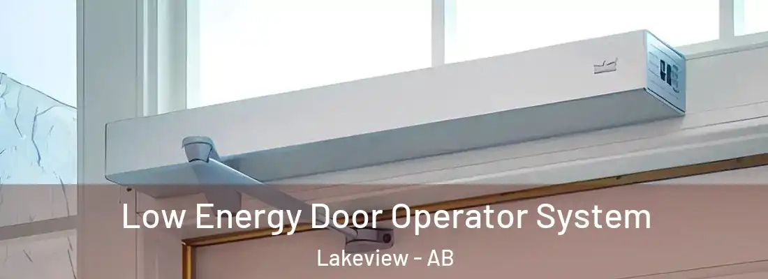  Low Energy Door Operator System Lakeview - AB